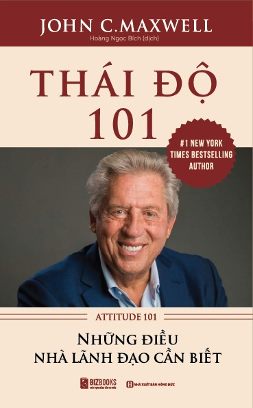 Thai Do 101 - Attitude 101 - Nhung Dieu Nha Lanh Dao Can Biet (Tai Ban 2025) - Ảnh 2