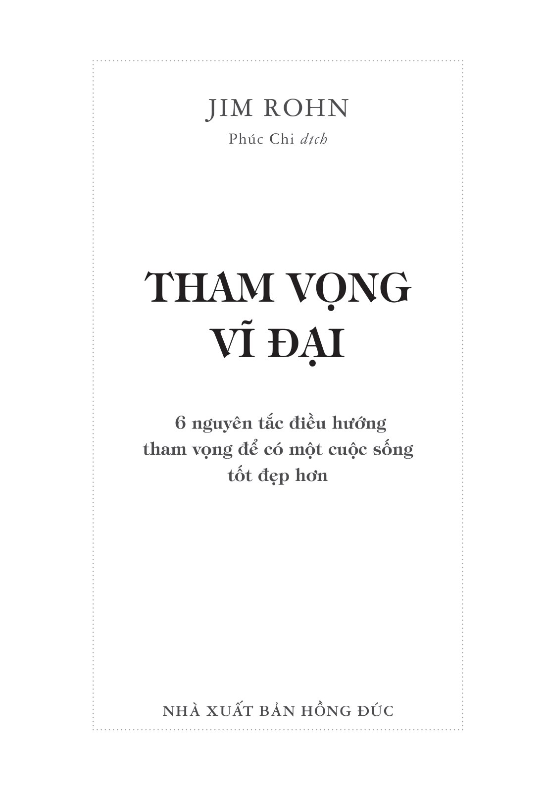 tham vọng vĩ đại - 6 nguyên tắc điều hướng tham vọng để có một cuộc sống tốt đẹp hơn - Ảnh 6