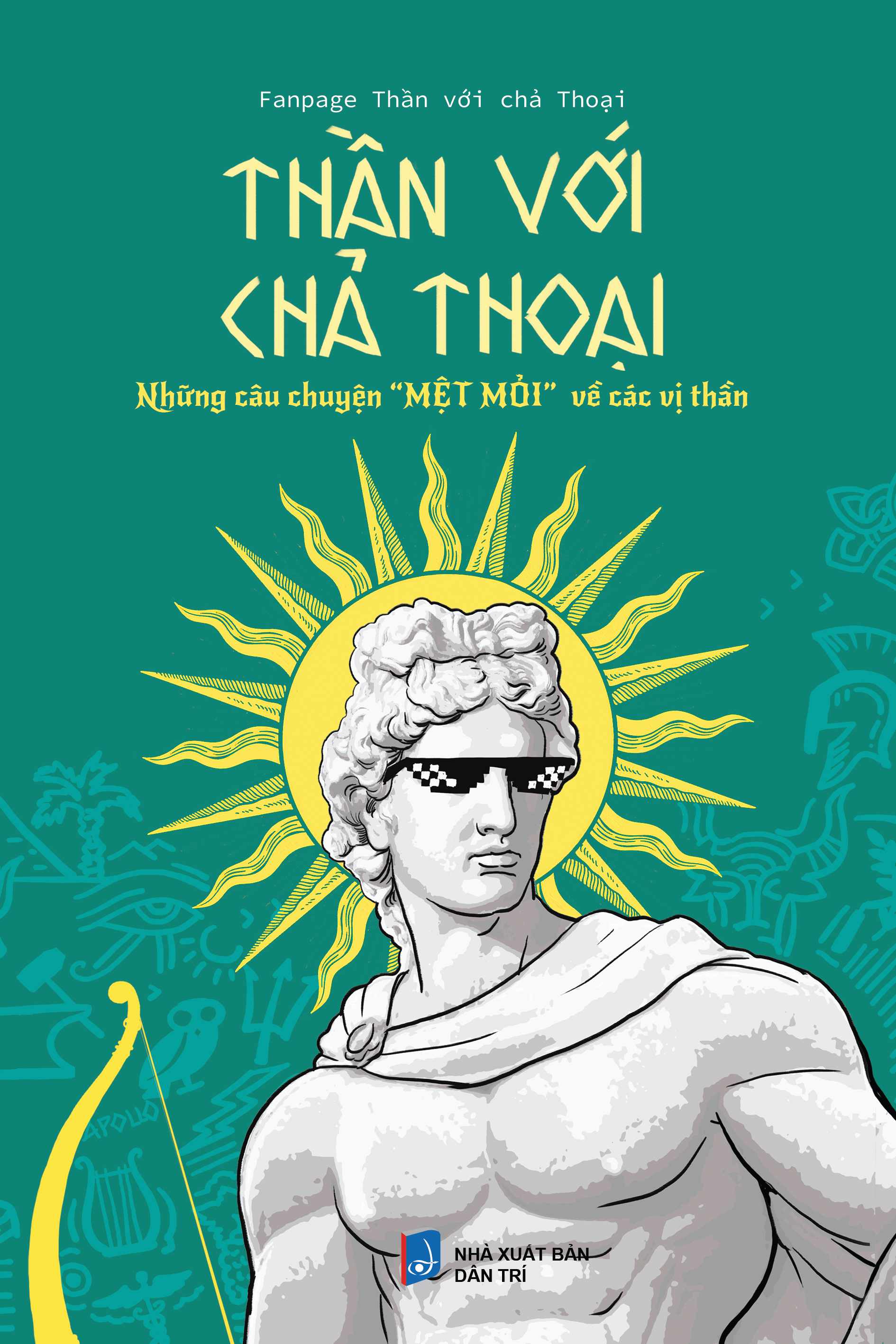 Thần Với Chả Thoại - Những Câu Chuyện "Mệt Mỏi" Về Các Vị Thần (Tái Bản 2025) - Ảnh 2