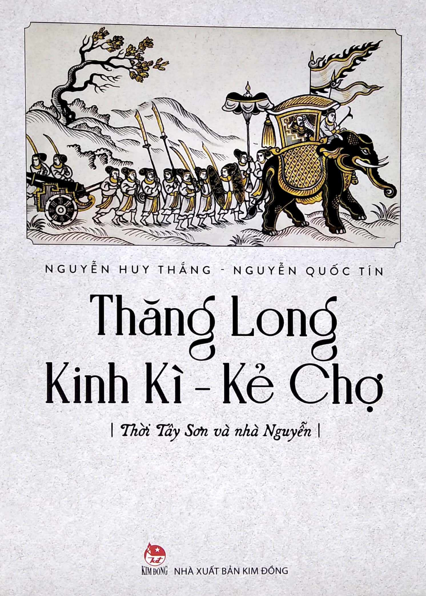 thăng long kinh kì - kẻ chợ - tây sơn và nhà nguyễn - Ảnh 2