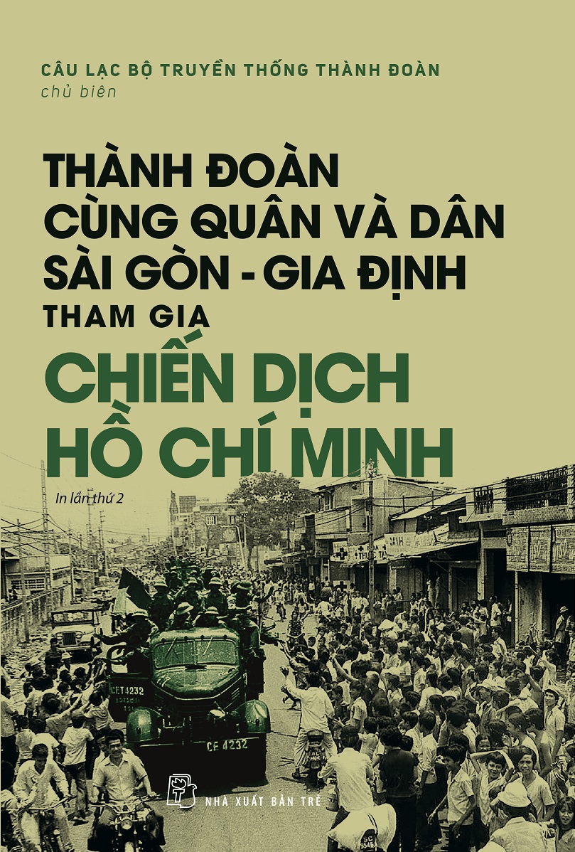 thành đoàn cùng quân và dân sài gòn - gia định tham gia chiến dịch hồ chí minh - Ảnh 2