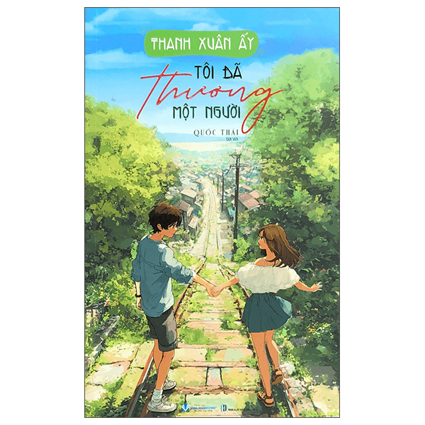 Thanh Xuân Ấy Tôi Đã Thương Một Người (Tái Bản 2025)