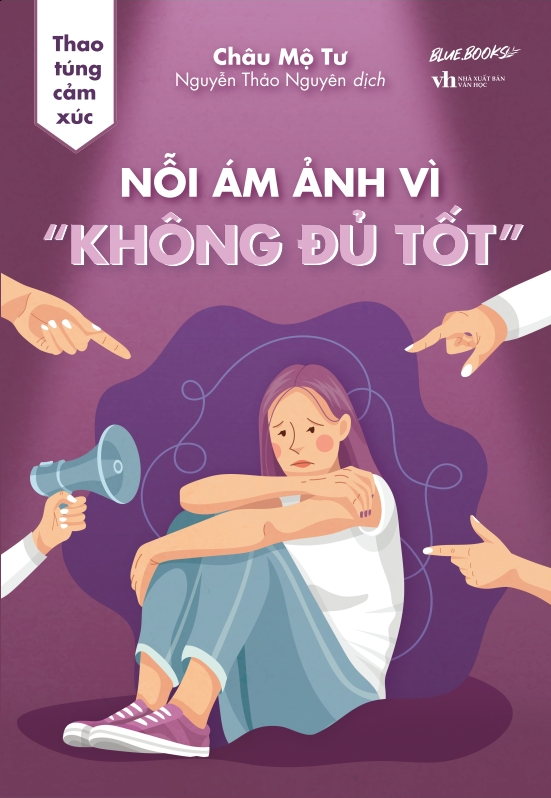 thao túng cảm xúc - nỗi ám ảnh vì “không đủ tốt” - Ảnh 2