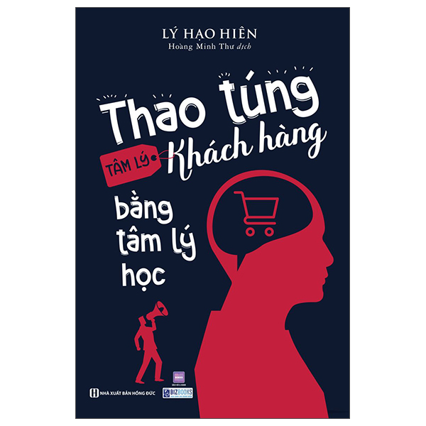 Thao Túng Tâm Lý Khách Hàng Bằng Tâm Lý Học