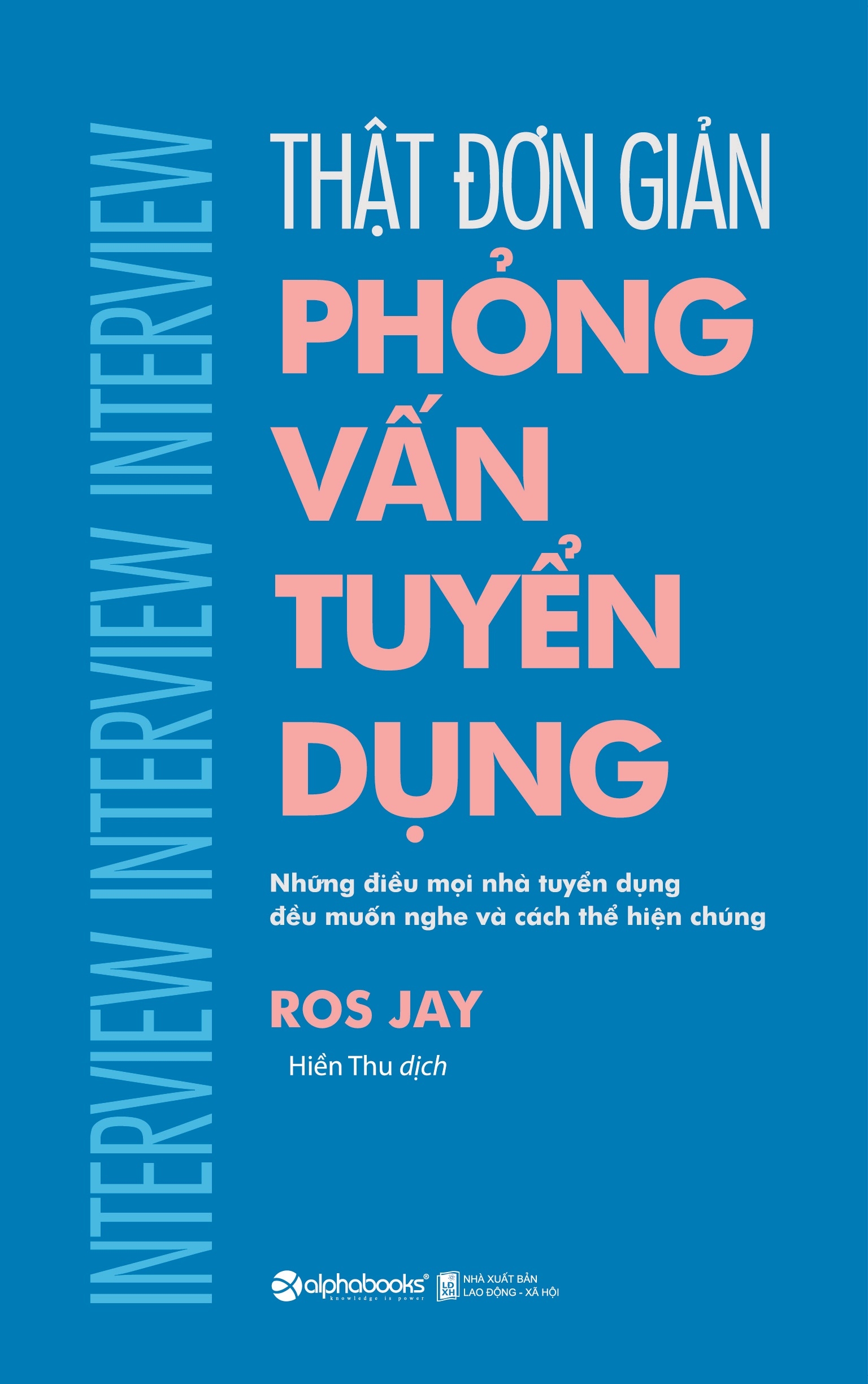 thật đơn giản - phỏng vấn tuyển dụng (tái bản 2018) - Ảnh 3