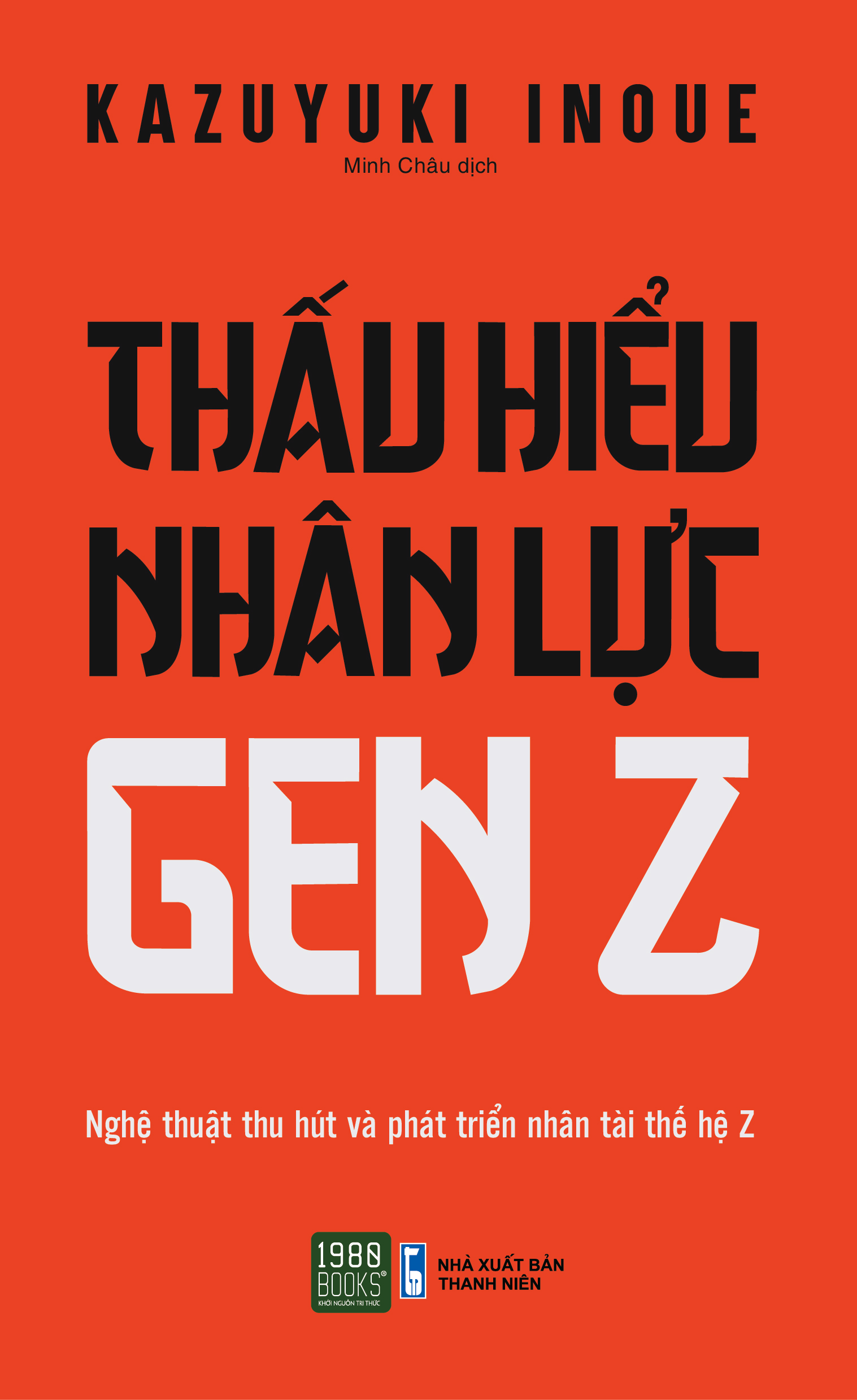 thấu hiểu nhân lực gen z - Ảnh 2