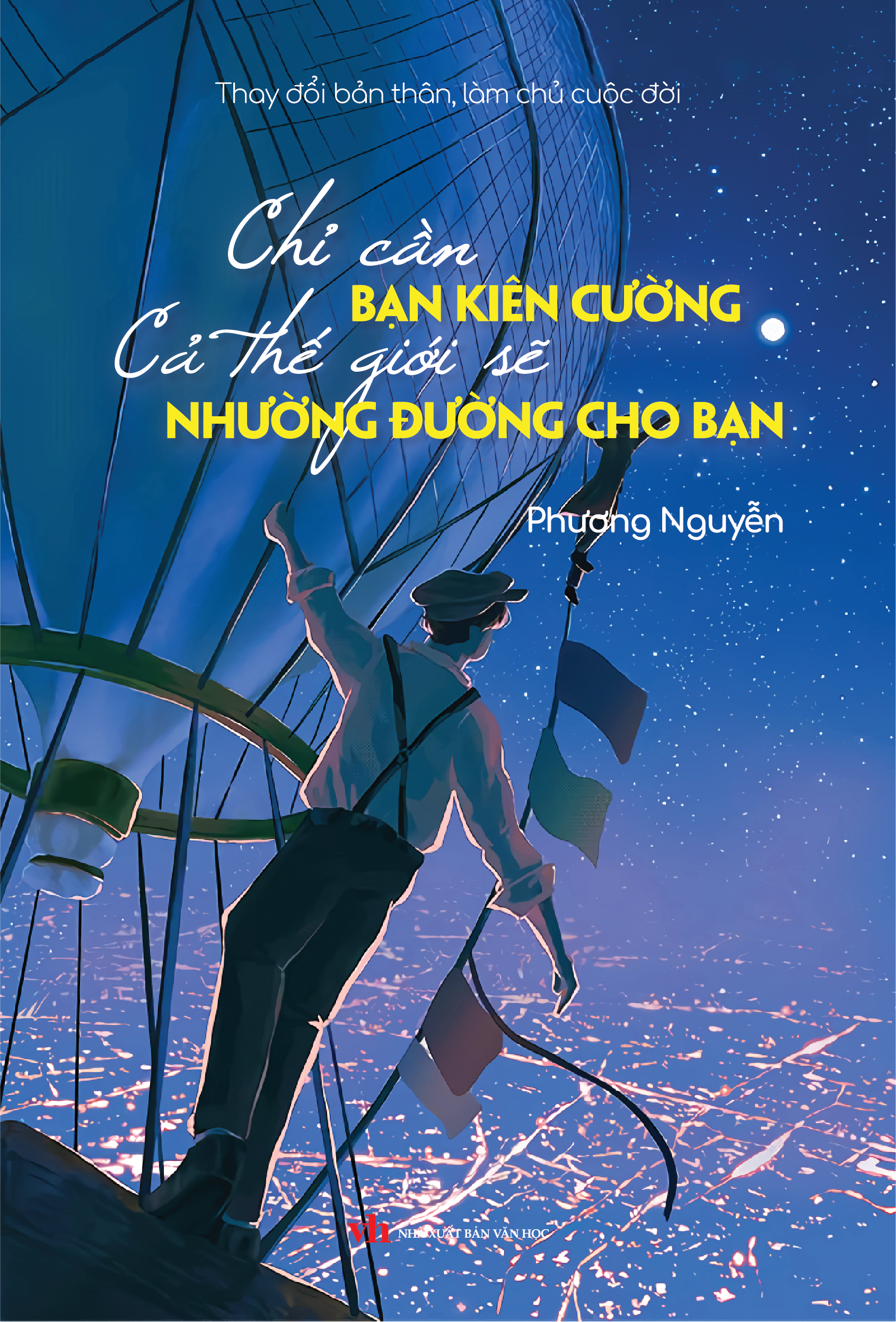 Thay Đổi Bản Thân, Làm Chủ Cuộc Đời - Chỉ Cần Bạn Kiên Cường Cả Thế Giới Sẽ Nhường Đường Cho Bạn - Ảnh 3