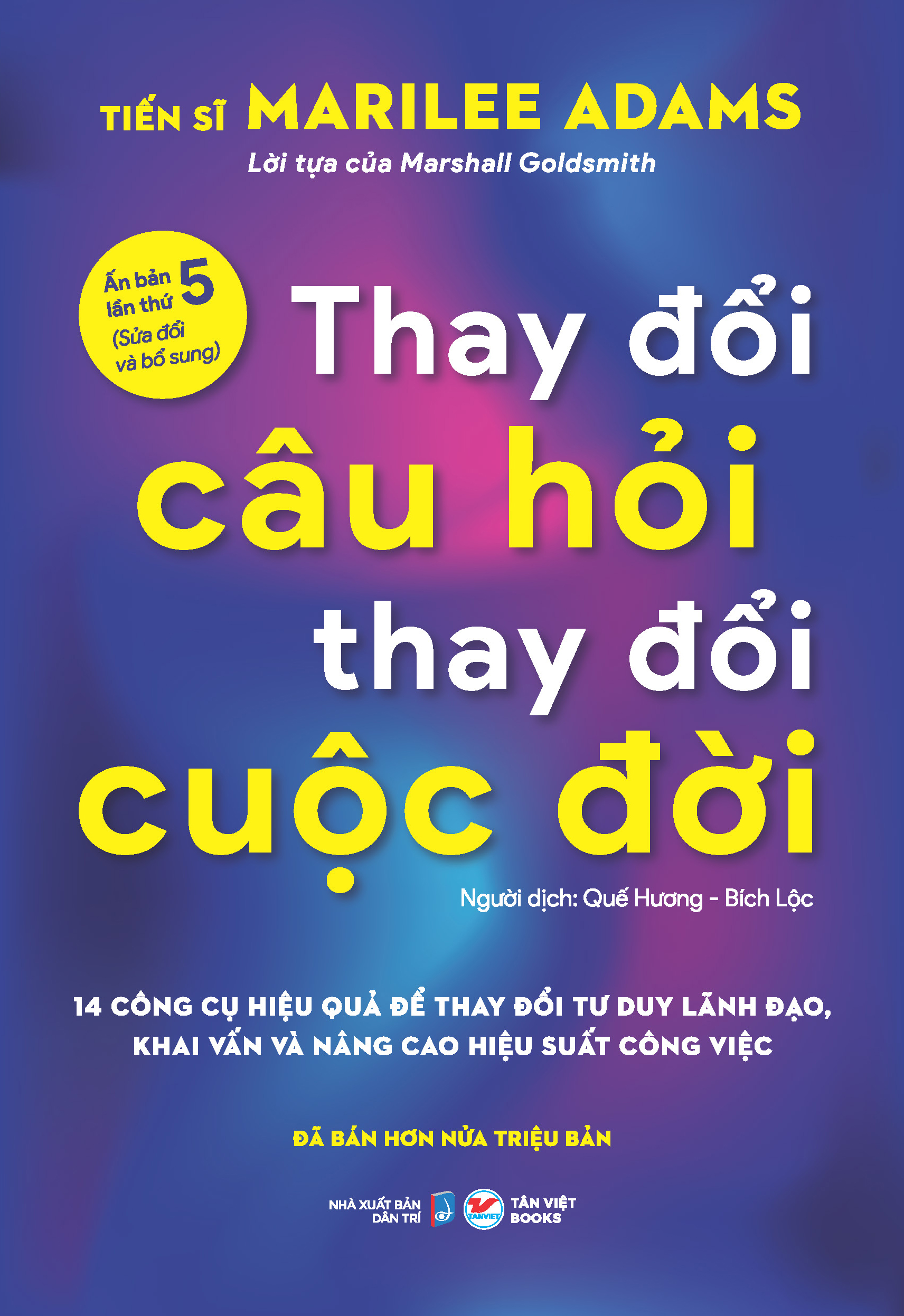 Thay Đổi Câu Hỏi Thay Đổi Cuộc Đời (Tái Bản 2026) - Ảnh 3
