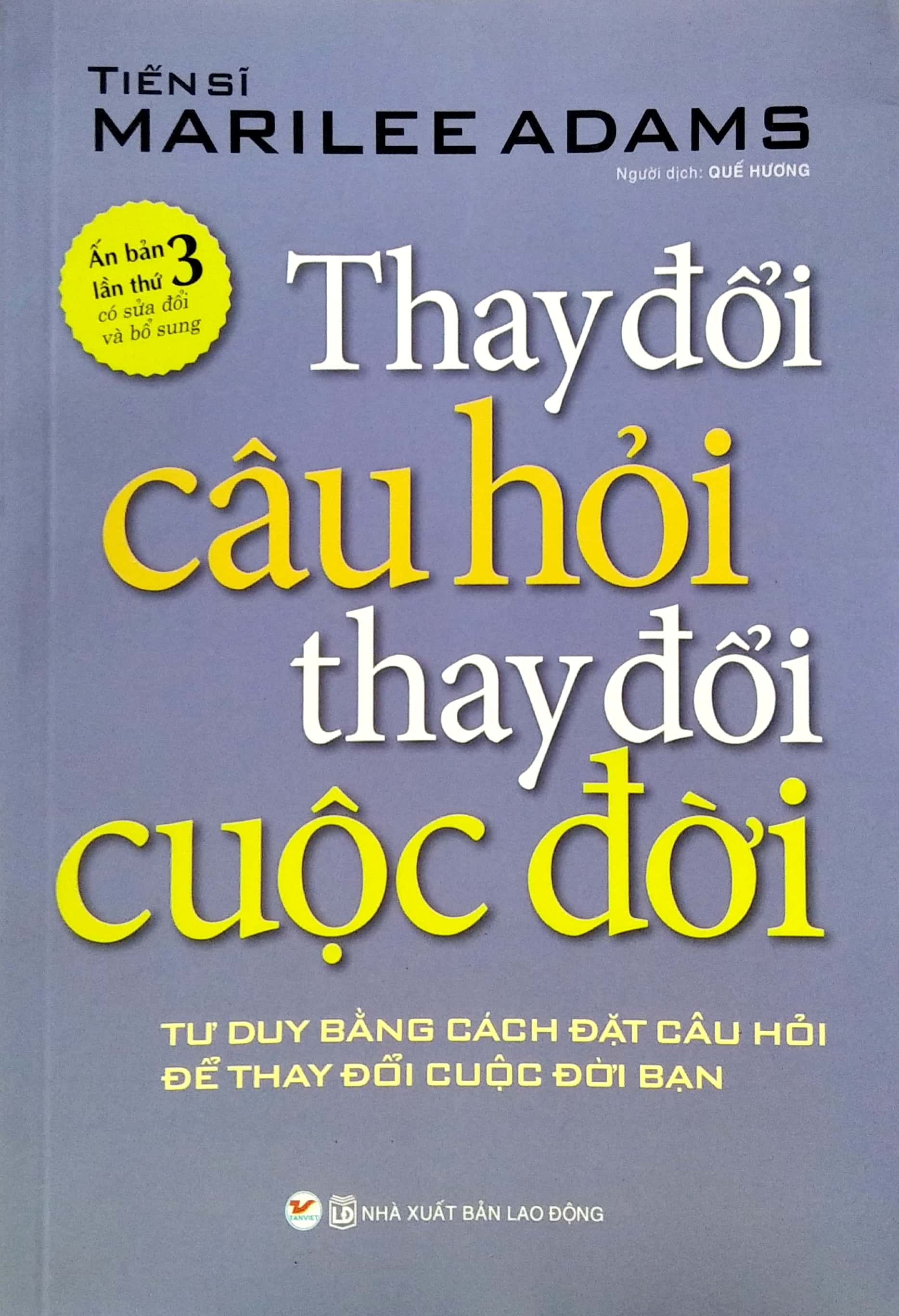 thay đổi câu hỏi thay đổi cuộc đời (tái bản) - Ảnh 3
