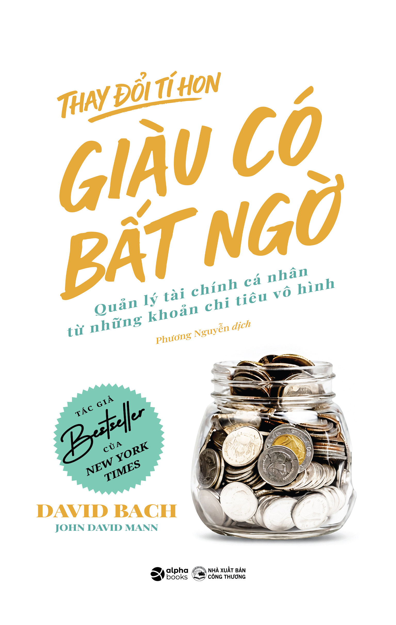 Thay Đổi Tí Hon - Giàu Có Bất Ngờ - Quản Lý Tài Chính Cá Nhân Từ Những Khoản Chi Tiêu Vô Hình - Ảnh 2