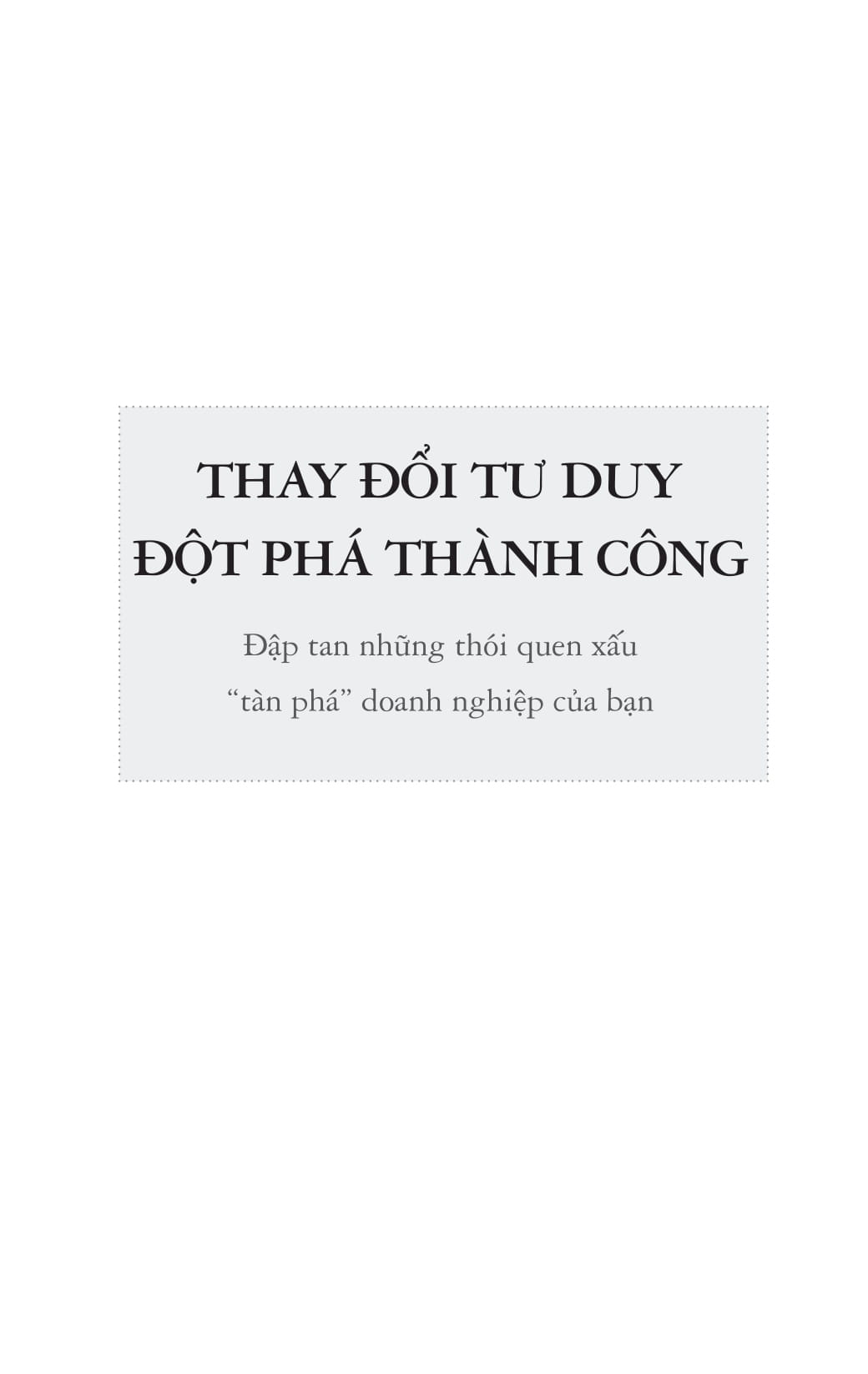 thay đổi tư duy đột phá thành công - Ảnh 14