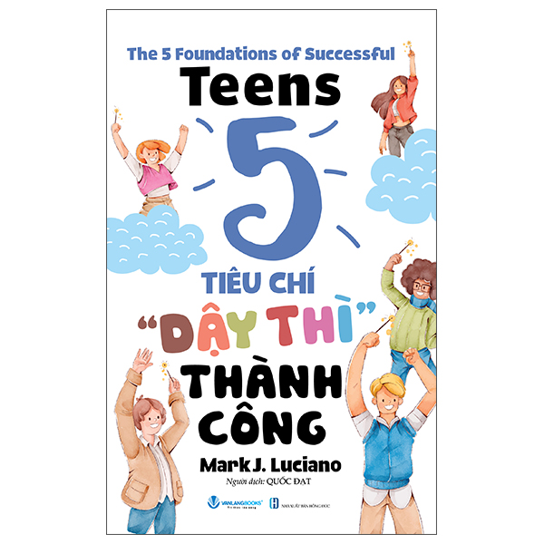 The 5 Foundations Of Successful Teens - 5 Tiêu Chí ' Dậy Thì'' Thành Công