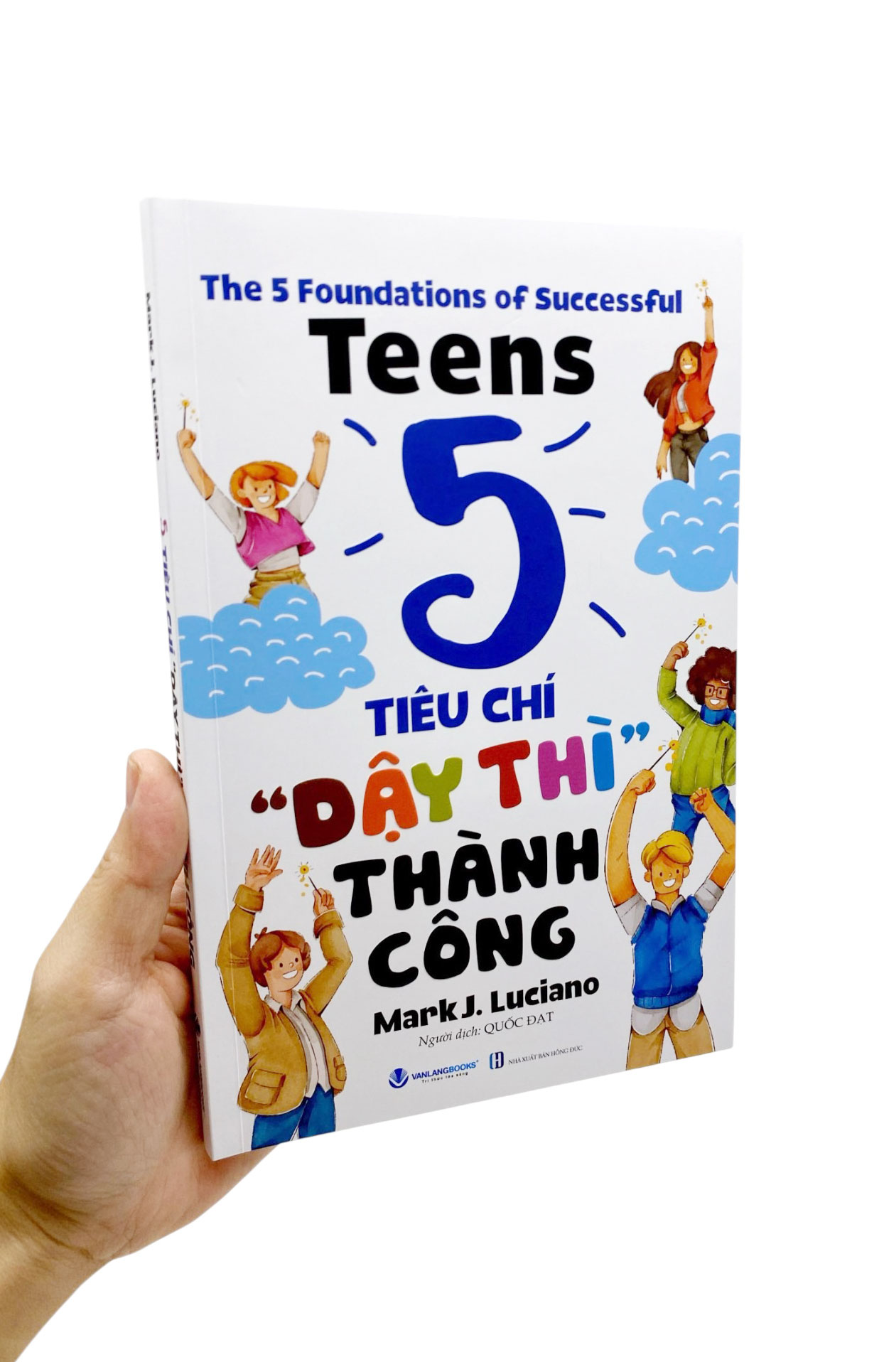 The 5 Foundations Of Successful Teens - 5 Tiêu Chí ' Dậy Thì'' Thành Công - Ảnh 8