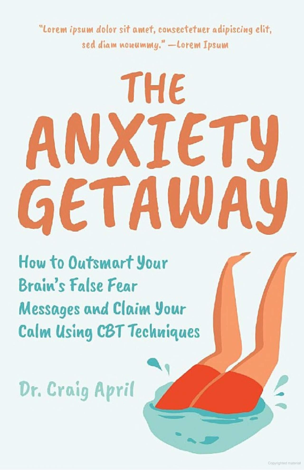 the anxiety getaway: how to outsmart your brainℹs false fear messages and claim your calm using cbt techniques - Ảnh 2