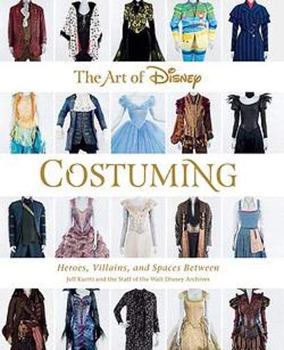 the art of disney costuming (disney editions deluxe): heroes, villains, & spaces between - Ảnh 2