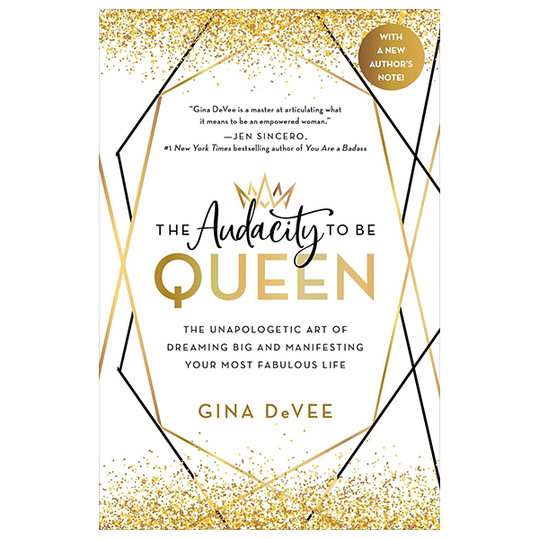 The Audacity To Be Queen