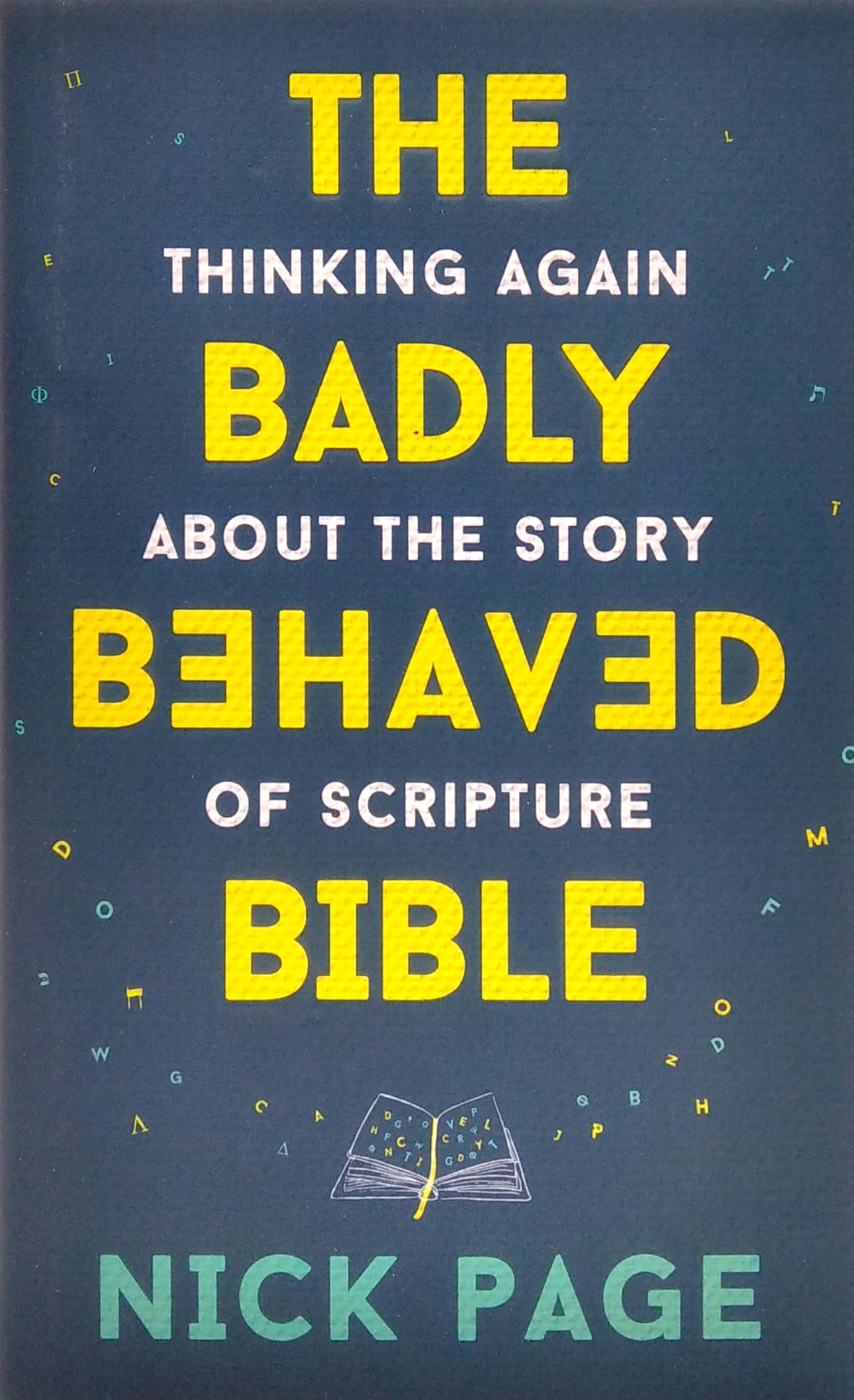 the badly behaved bible: thinking again about the story of scripture - Ảnh 2