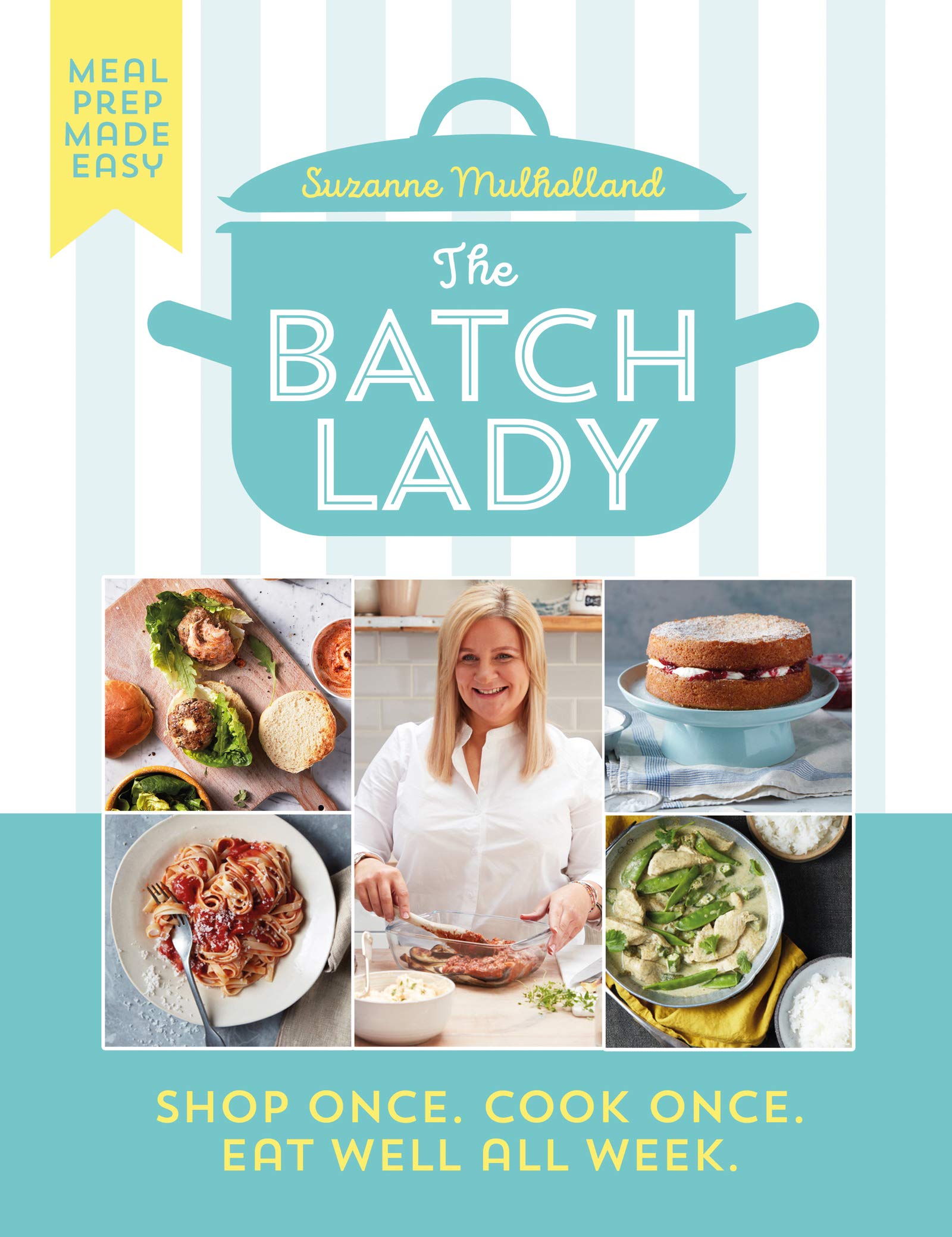 the batch lady : shop once. cook once. eat well all week. - Ảnh 2