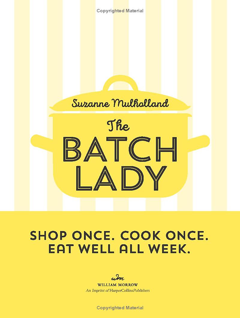 the batch lady : shop once. cook once. eat well all week. - Ảnh 3