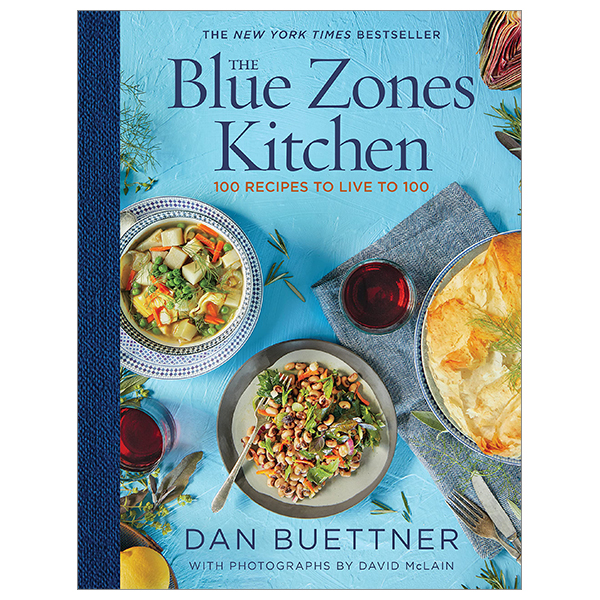 the blue zones kitchen: 100 recipes to live to 100 - Ảnh 2