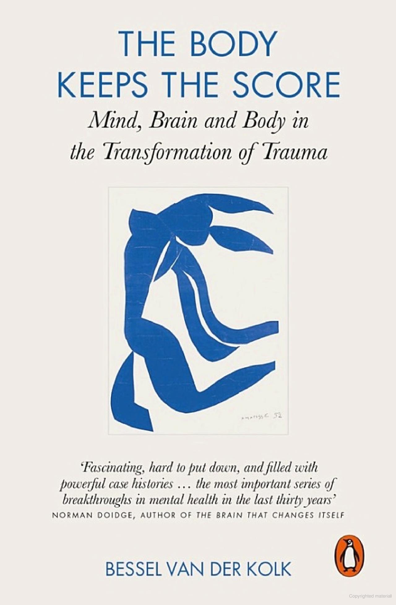 the body keeps the score : mind, brain and body in the transformation of trauma - Ảnh 3