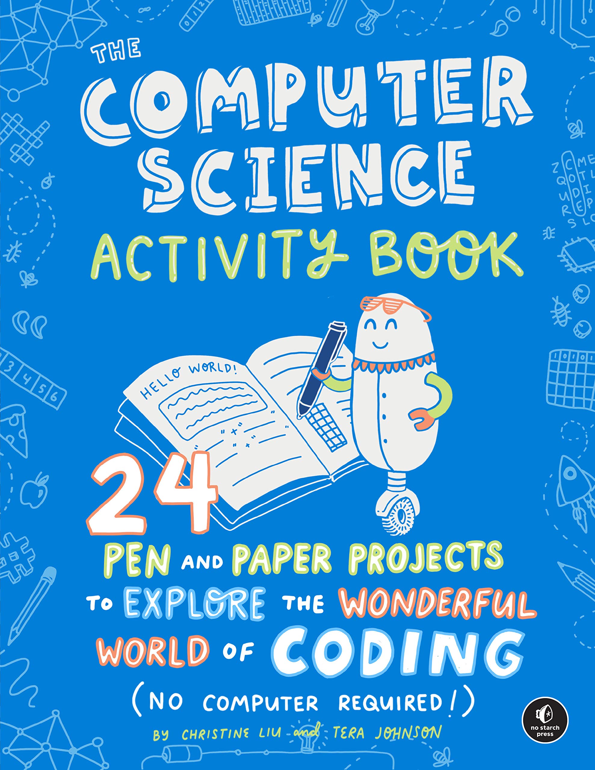 the computer science activity book: 24 pen-and-paper projects to explore the wonderful world of coding (no computer required!) - Ảnh 2