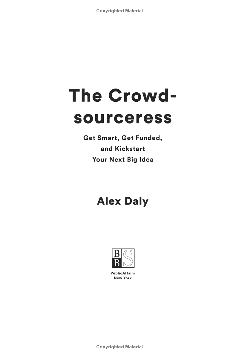 the crowdsourceress: get smart, get funded, and kickstart your next big idea - Ảnh 4