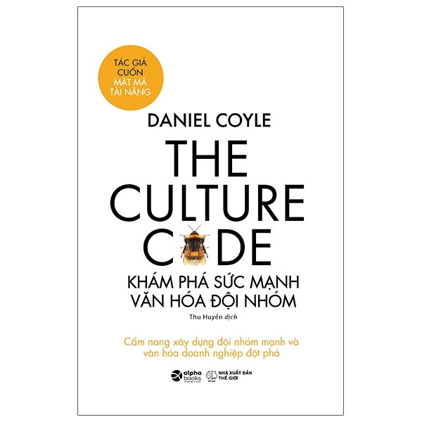 the culture code - khám phá sức mạnh văn hóa đội nhóm - Ảnh 2