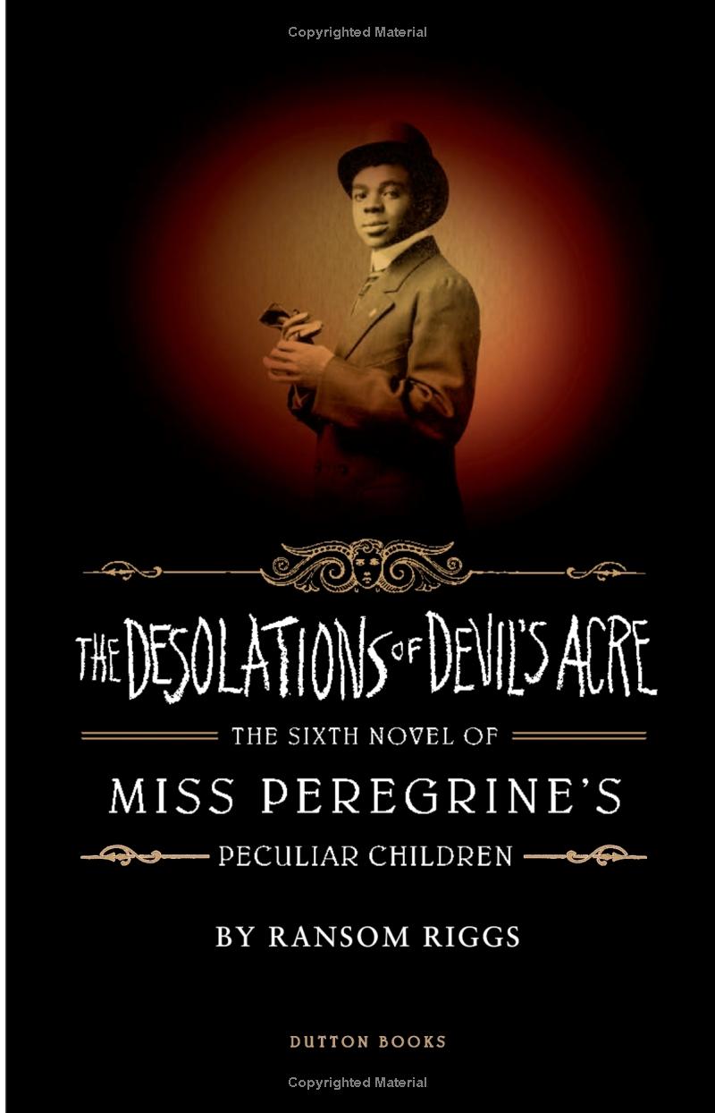 the desolations of devil's acre (miss peregrine's peculiar children) - Ảnh 3