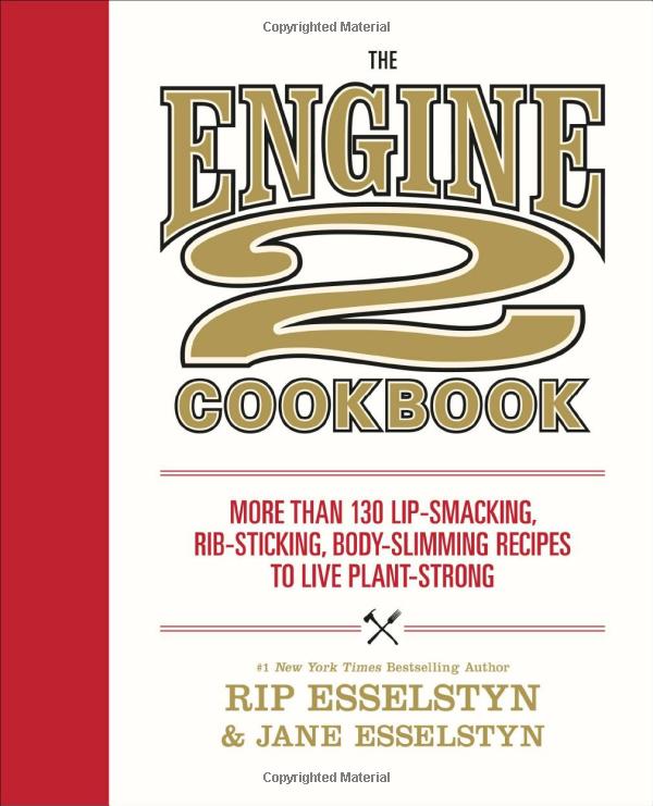 the engine 2 cookbook: more than 130 lip-smacking, rib-sticking, body-slimming recipes to live plant-strong - Ảnh 2