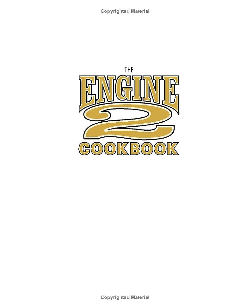 the engine 2 cookbook: more than 130 lip-smacking, rib-sticking, body-slimming recipes to live plant-strong - Ảnh 3