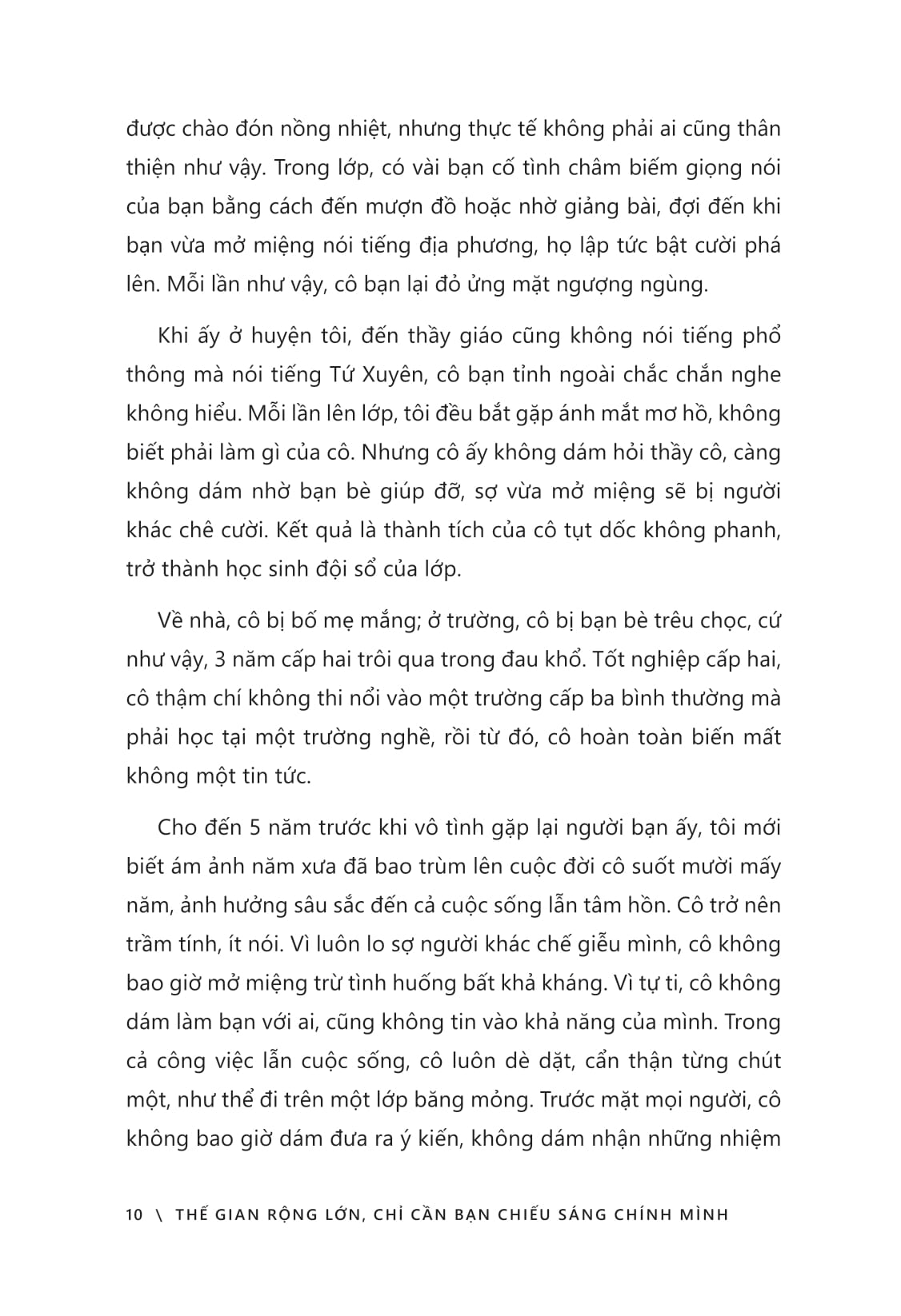 Thế Gian Rộng Lớn, Chỉ Cần Bạn Chiếu Sáng Chính Mình - Ảnh 13