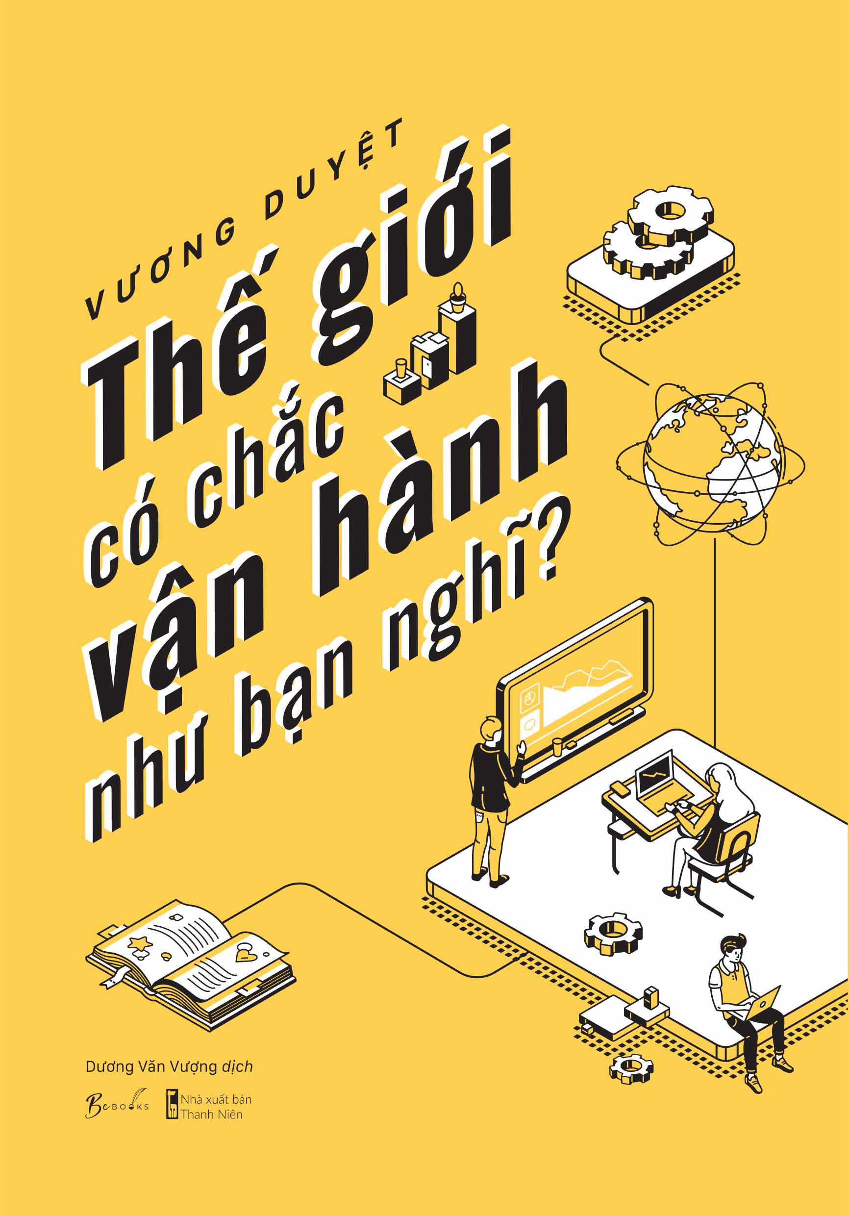 thế giới có chắc vận hành như bạn nghĩ - Ảnh 2