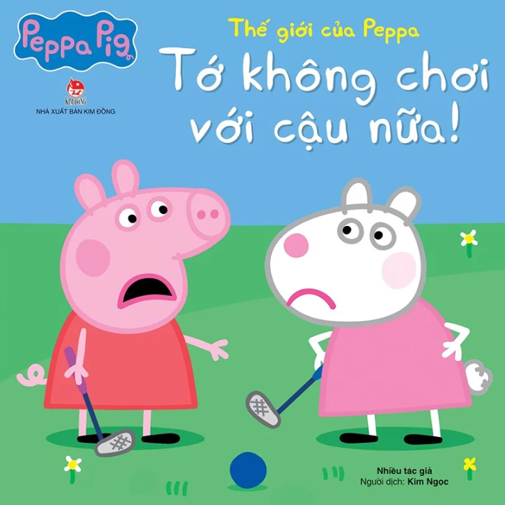 thế giới của peppa - tớ không chơi với cậu nữa - Ảnh 2