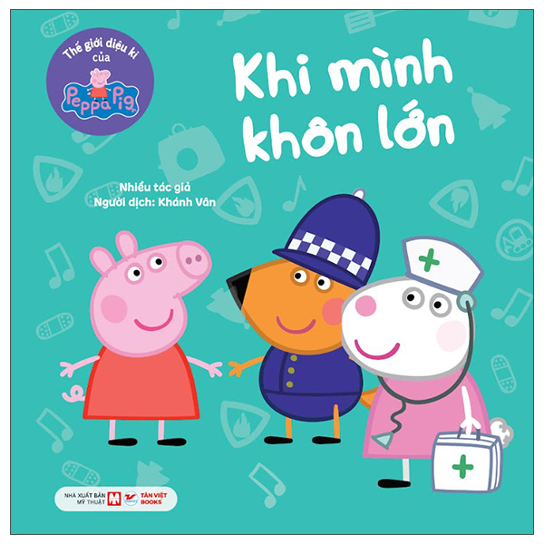 Thế Giới Diệu Kì Của Peppa Pig - Khi Mình Khôn Lớn