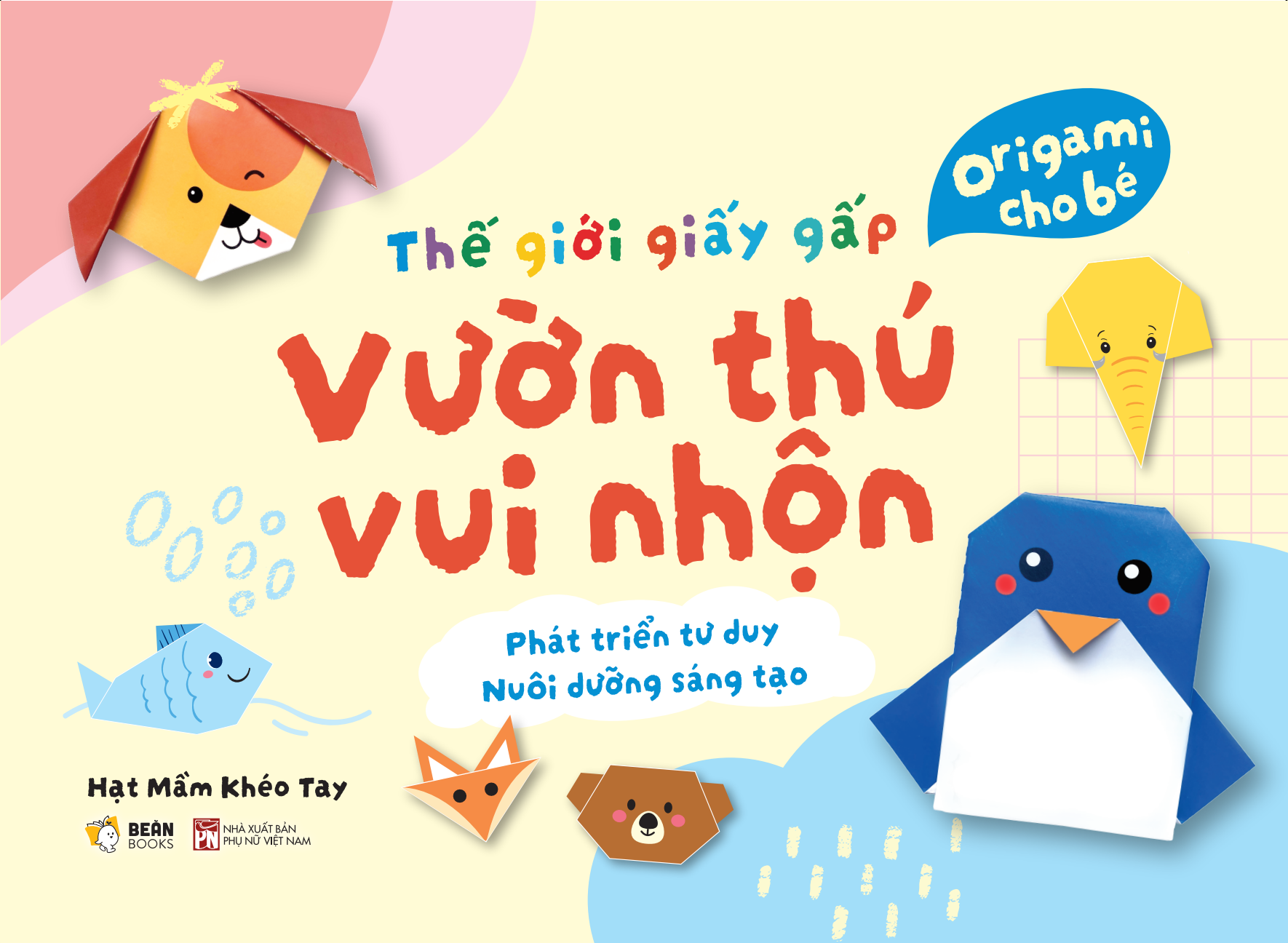 Thế Giới Giấy Gấp - Origami Cho Bé - Vườn Thú Vui Nhộn - Ảnh 2