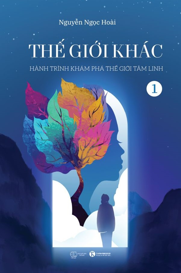 thế giới khác - tập 1 - hành trình khám phá thế giới tâm linh - Ảnh 2