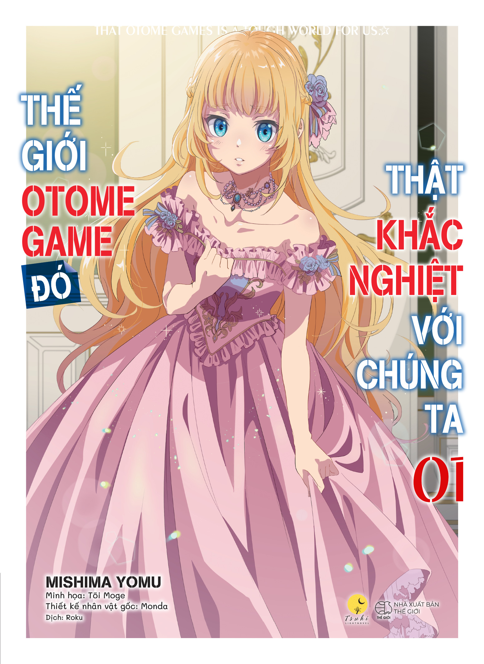 The Gioi Otome Game Do That Khac Nghiet Voi Chung Ta - Tap 1 - Tang Kem Bookmark - Ảnh 3
