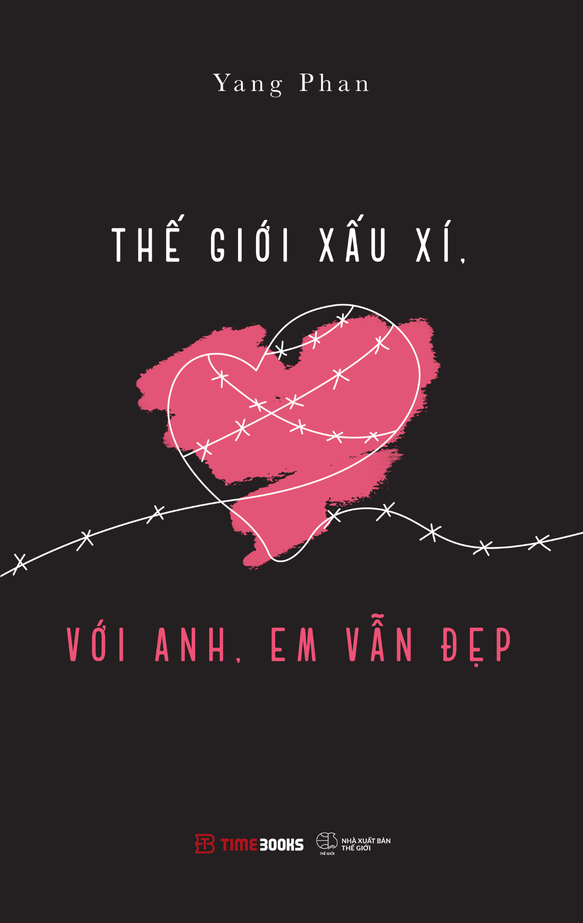 thế giới xấu xí, với anh, em vẫn đẹp - Ảnh 2
