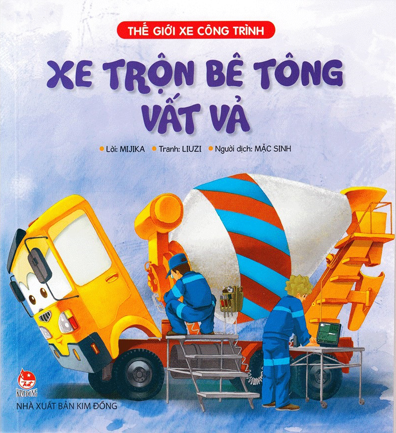 thế giới xe công trình - xe trộn bê tông vất vả (tái bản 2019) - Ảnh 2