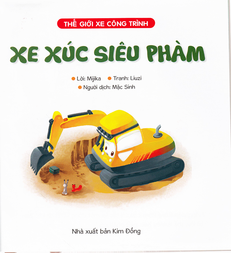 thế giới xe công trình - xe xúc siêu phàm (tái bản 2019) - Ảnh 5