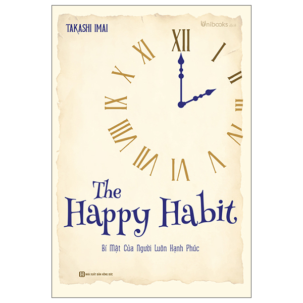 The Happy Habit - Bí Mật Của Người Luôn Hạnh Phúc