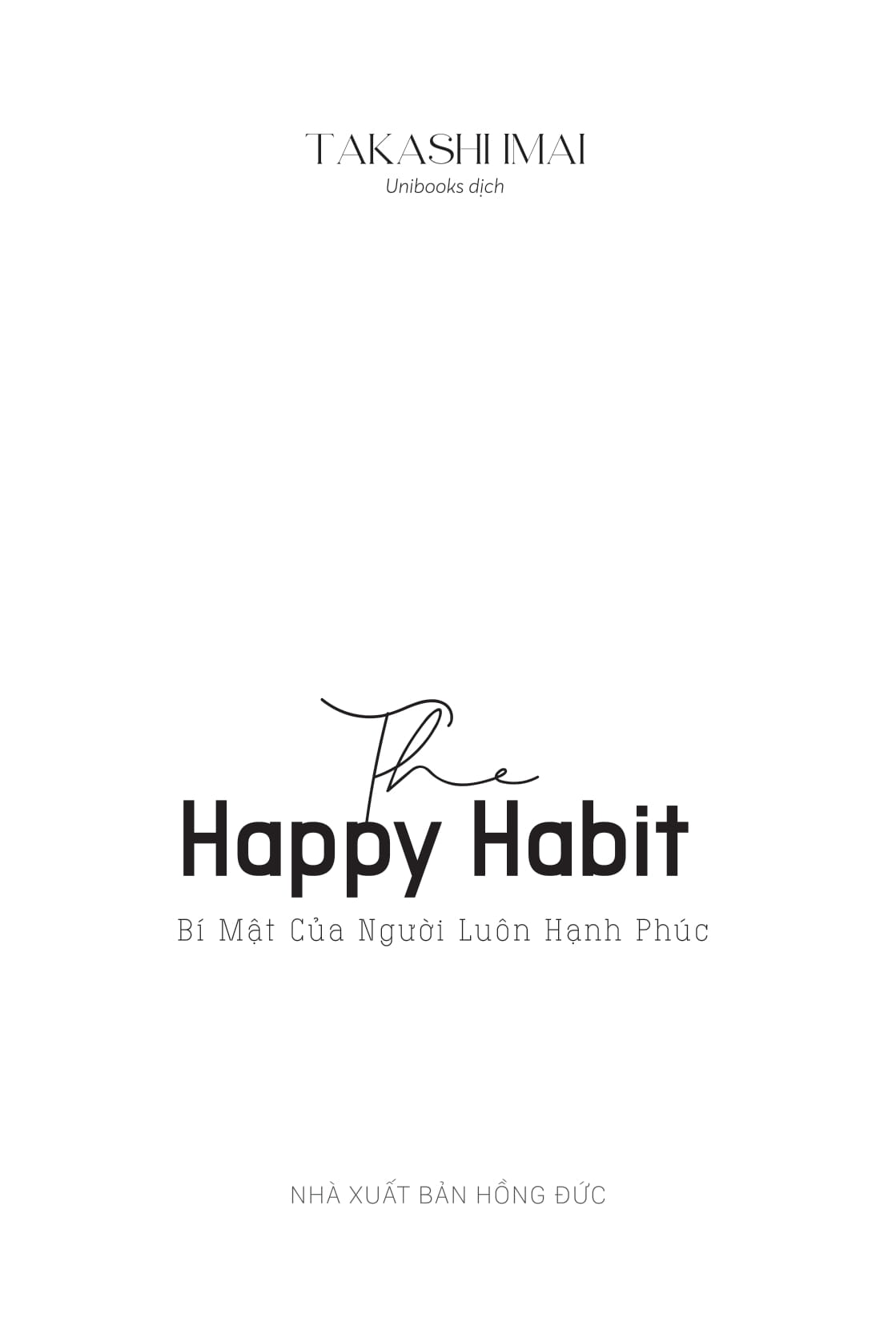 The Happy Habit - Bí Mật Của Người Luôn Hạnh Phúc - Ảnh 2