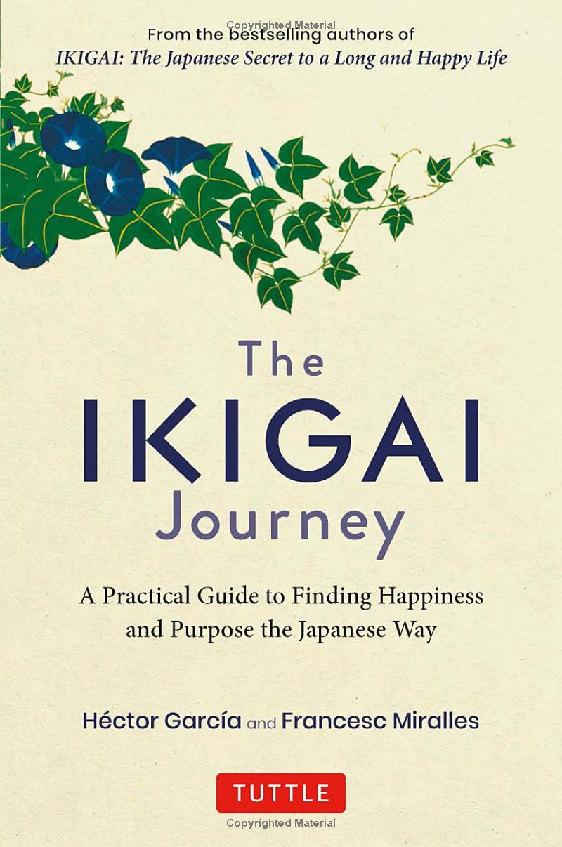 the ikigai journey: a practical guide to finding happiness and purpose the japanese way - Ảnh 2