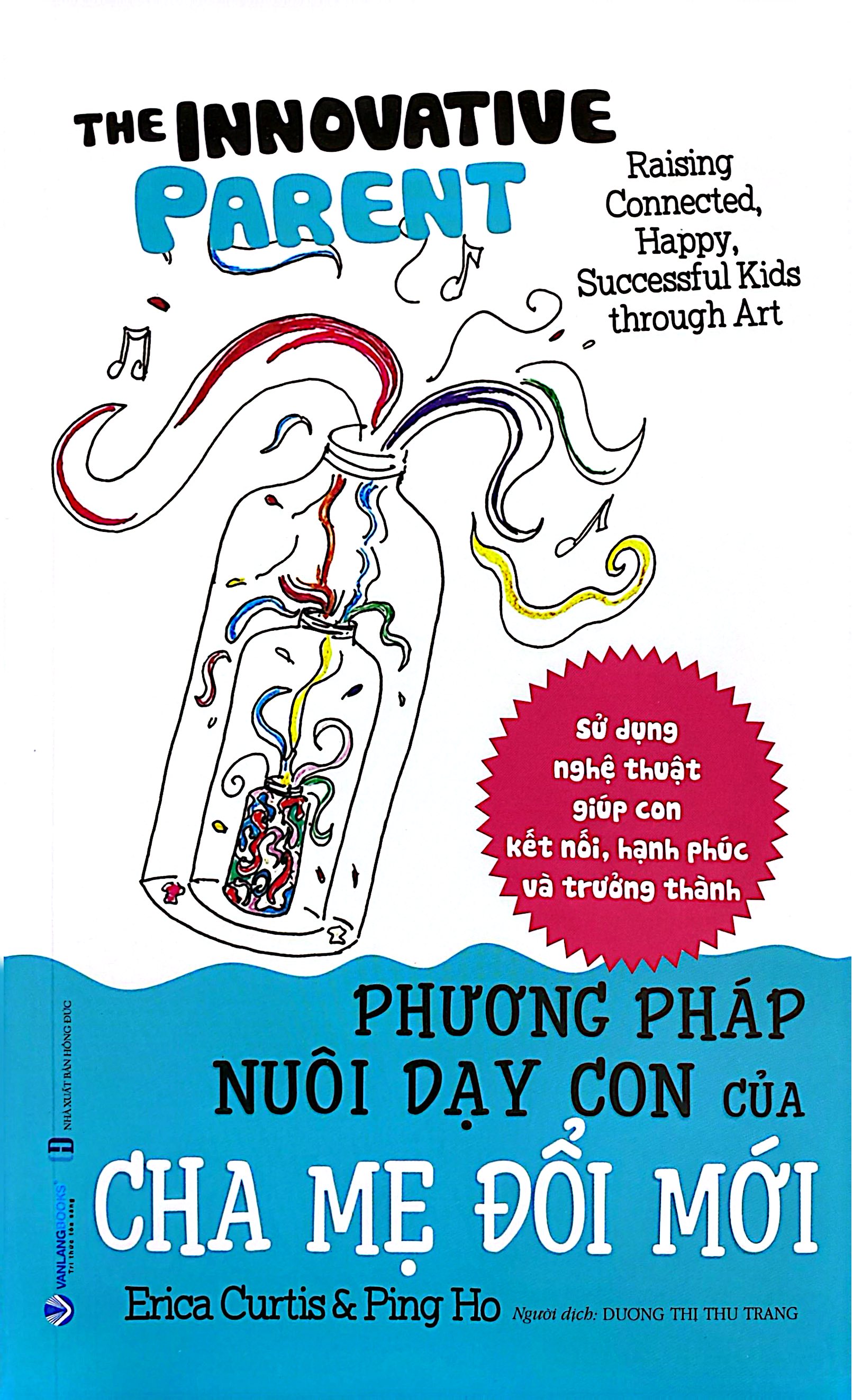 The Inovative Parent - Phương Pháp Nuôi Dạy Con Của Cha Mẹ Đổi Mới - Ảnh 2