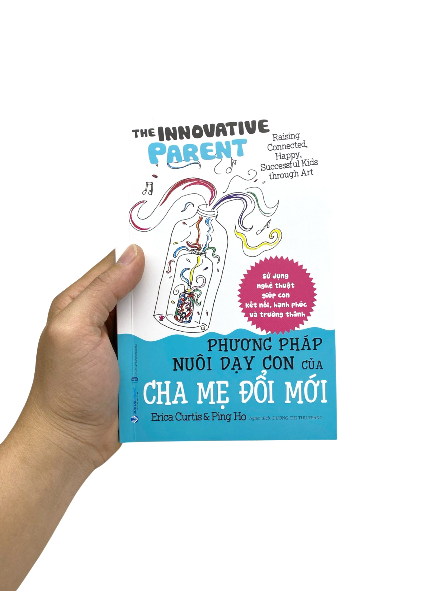 The Inovative Parent - Phương Pháp Nuôi Dạy Con Của Cha Mẹ Đổi Mới - Ảnh 7