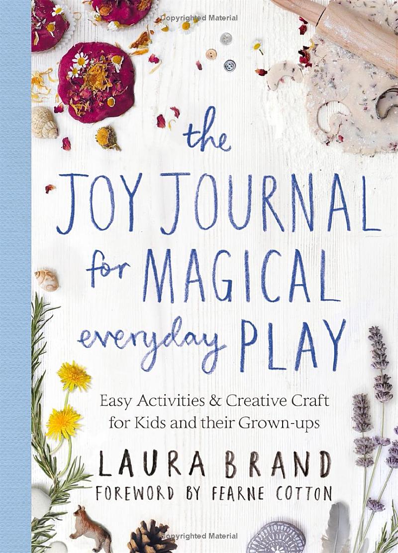 the joy journal for magical everyday play: easy activities & creative craft for kids and their grown-ups - Ảnh 3