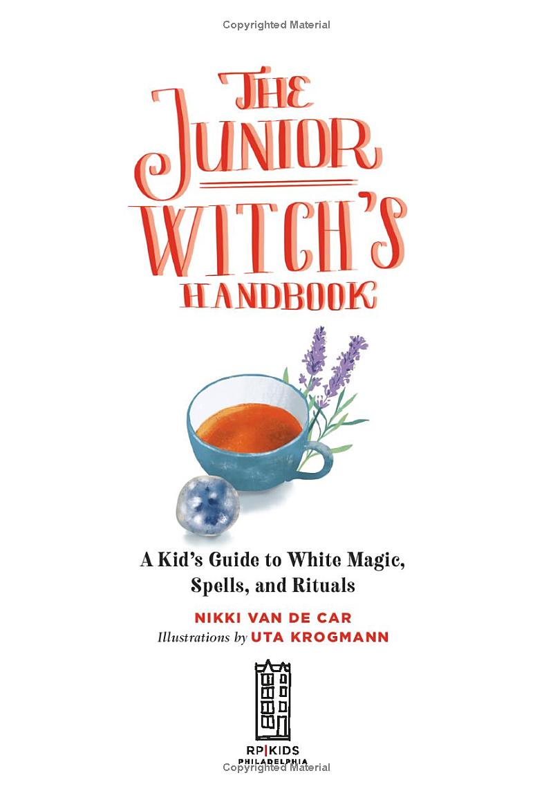 the junior witch's handbook: a kid's guide to white magic, spells, and rituals - Ảnh 5