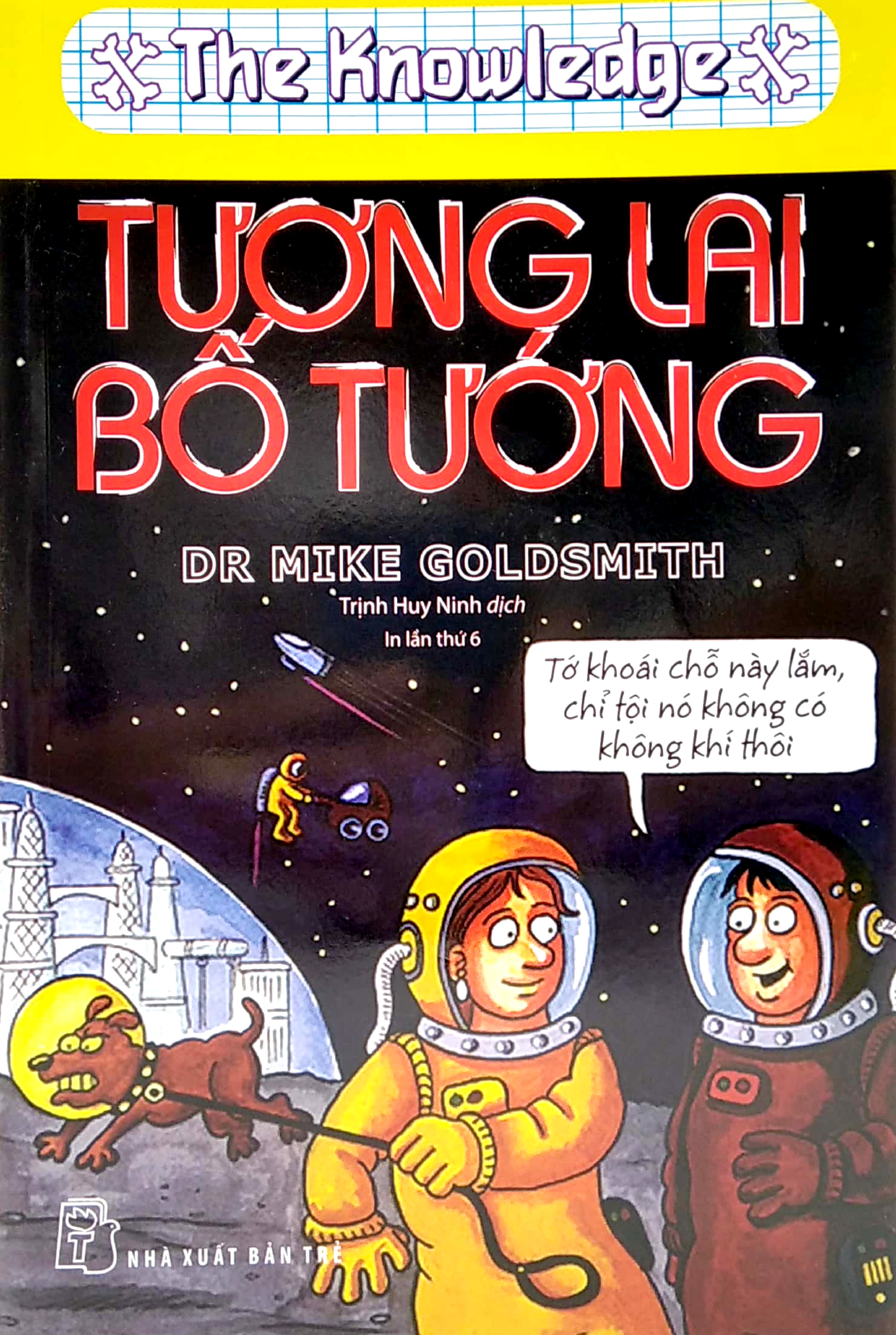 the knowledge - tương lai bố tướng (tái bản 2021) - Ảnh 2