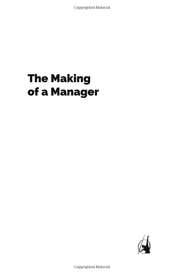 the making of a manager: what to do when everyone looks to you - Ảnh 5